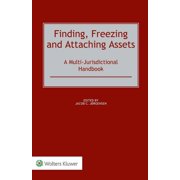 Finding, Freezing and Attaching Assets: A Multi-Jurisdictional Handbook (Hardcover)