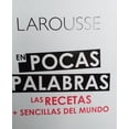 thumbnail image 1 of EN POCAS PALABRAS LAS RECETAS LAROUSSE EDICIONES EQUIPO EDITORIAL LAROUSSE, 1 of 2
