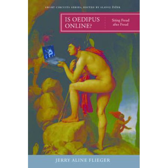 Pre-Owned Is Oedipus Online?: Siting Freud After Freud (Paperback) 0262562073 9780262562072