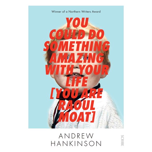 You Could Do Something Amazing with Your Life [You Are Raoul Moat] (Paperback)