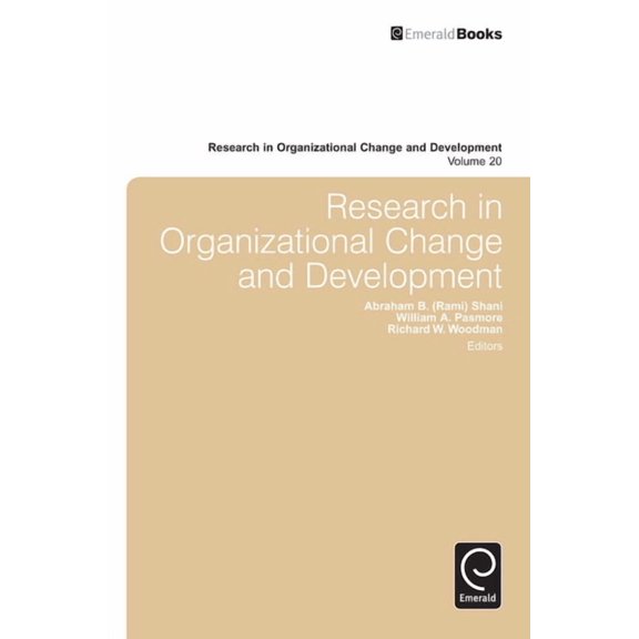 Research in Organizational Change and De Research in Organizational Change and Development, Book 20, (Hardcover)