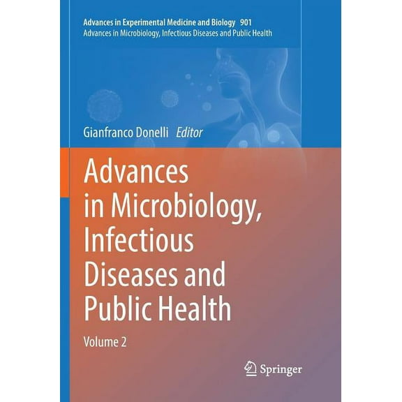 Advances in Microbiology, Infectious Diseases and Public Health: Volume 2, (Paperback)