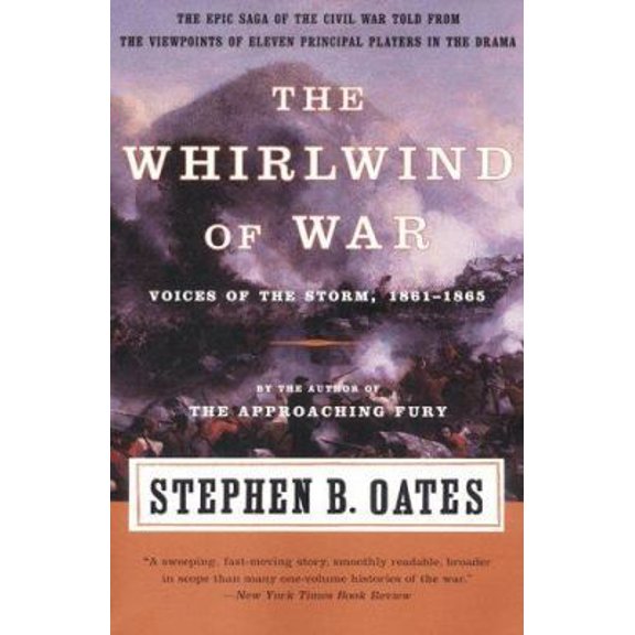 Pre-Owned The Whirlwind of War: Voices of the Storm, 1861-1865 (Paperback) by Stephen B Oates