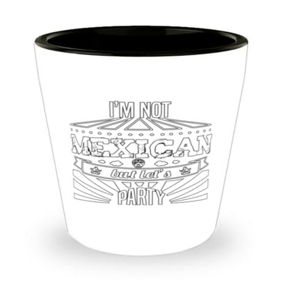 Fiesta Themed Shot Glass - I'm Not Mexican But Let's Party Cinco De Mayo Celebration Unique Favor Mini Glassware 1.5oz