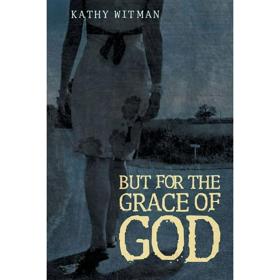 But for the Grace of God