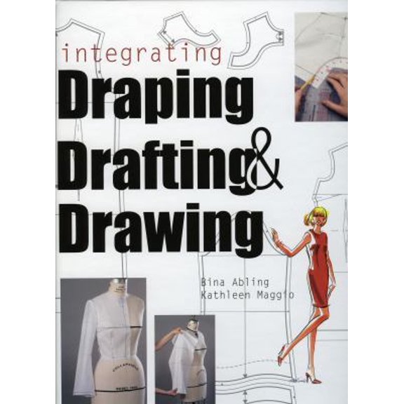 Pre-Owned Integrating Draping, Drafting, and Drawing [With Patterns] (Hardcover) 1563674866 9781563674860