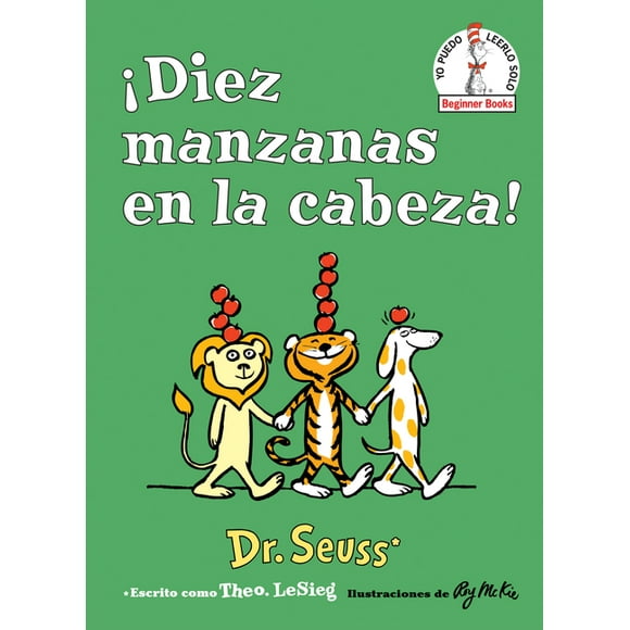 Beginner Books(r): Diez Manzanas En La Cabeza! (Ten Apples Up on Top! Spanish Edition) (Hardcover)