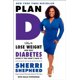 Plan D: Comment Perdre du Poids et Battre le Diabète (Même Si Vous Ne l'Avez Pas) – image 2 sur 2