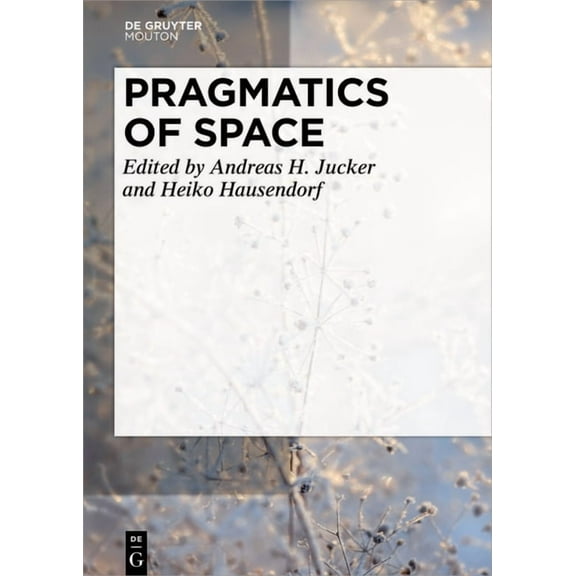 Handbooks of Pragmatics [Hops] Pragmatics of Space, Book 14, (Hardcover)