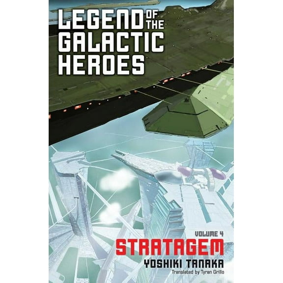 Legend of the Galactic Heroes Legend of the Galactic Heroes, Vol. 4, Book 4, (Paperback)