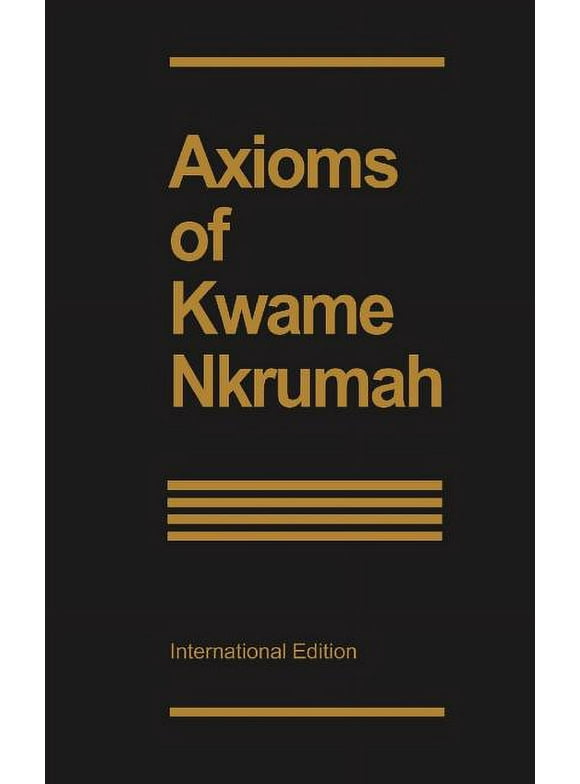 Axioms of Kwame Nkrumah (Paperback)