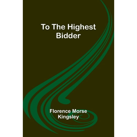 To the Highest Bidder, (Paperback)