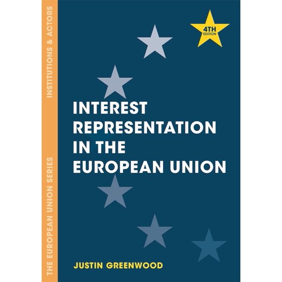 European Union Interest Representation in the European Union, Book 34, (Paperback)