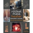thumbnail image 1 of Rocket Mass Heater Builder's Guide, Erica Wisner, Ernie Wisner Paperback, 1 of 2