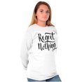 thumbnail image 4 of Regret Nothing Inspiring YOLO Motivate Women's Long Sleeve T Shirt Brisco Brands S, 4 of 5