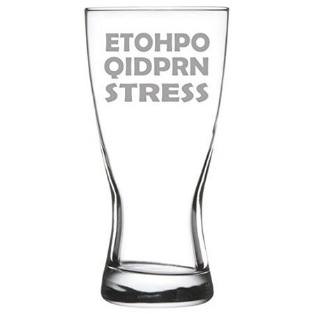 

15 oz Beer Pilsner Glass Funny ETOHPO QIDPRN Stress Nurse
