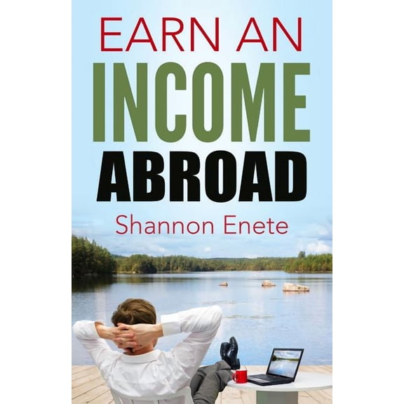 Earn An Income Abroad (Paperback)