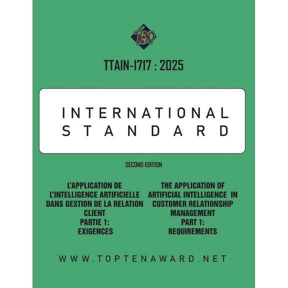International Standard Ttain-1717: 2025: The Application of Artificial Intelligence in Customer Relationship Management Part 1: Requirements, Book 001, (Paperback)