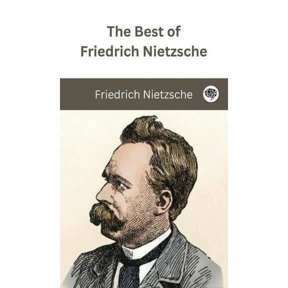 The Best of Friedrich Nietzsche, (Hardcover)
