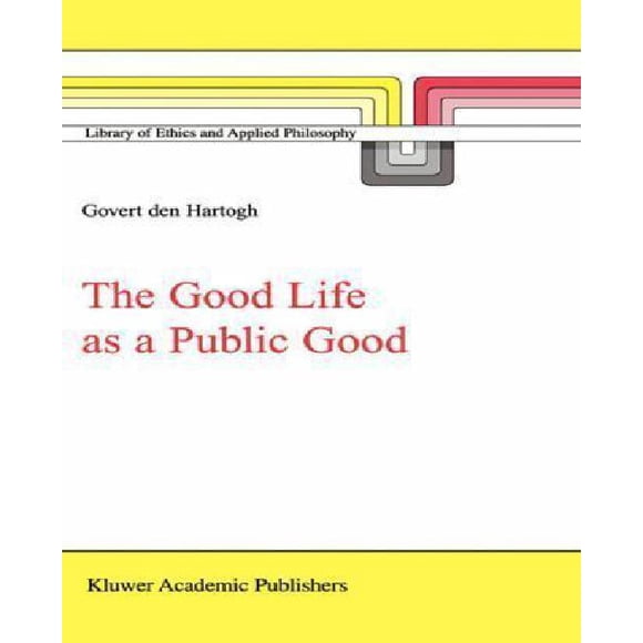The Good Life as a Public Good