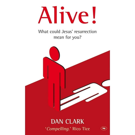 Alive!: What Jesus' Resurrection Could Mean for You, (Paperback)