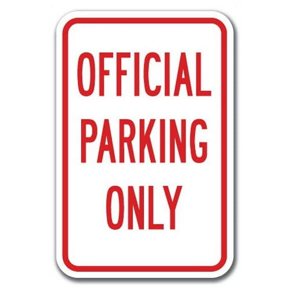 Official Parking Only Sign 12" x 18" Heavy Gauge Aluminum Signs