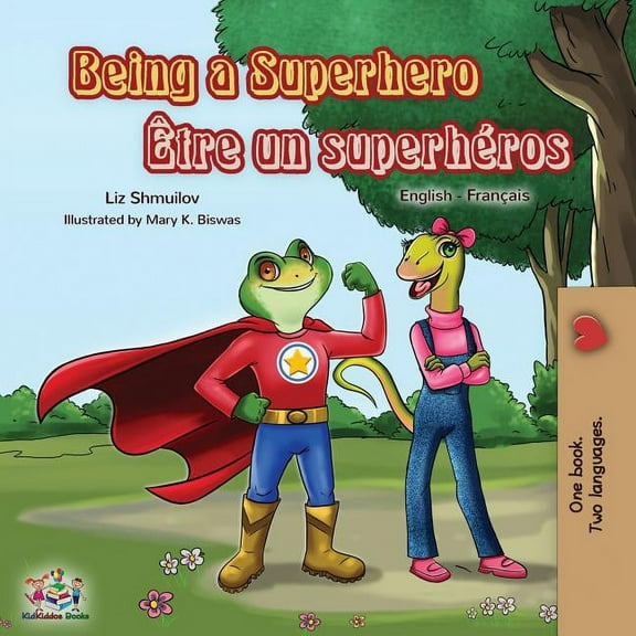 English French Bilingual Collection Being a Superhero Ãtre un superhÃ©ros: English French Bilingual Book, (Paperback)