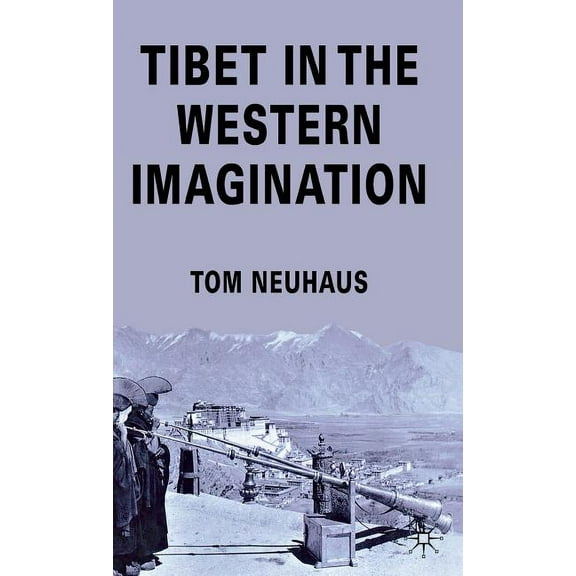 Tibet in the Western Imagination, (Hardcover)