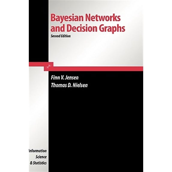 Pre-Owned Bayesian Networks and Decision Graphs (Information Science and Statistics) Paperback