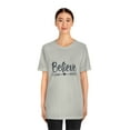 thumbnail image 4 of Believe Inspirational Quotes Bella Canva Unisex Jersey Short Sleeve Tee, 4 of 10