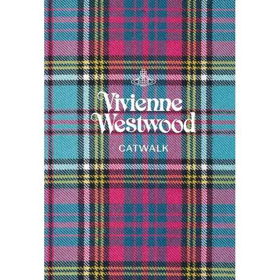 Catwalk Vivienne Westwood: The Complete Collections, (Hardcover)