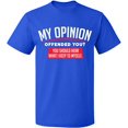 thumbnail image 2 of OXI T-Shirt - My Opinion Offended You, Basic Casual T-Shirt for Men's and Women Fleece T-Shirt Short Sleeve - Royal Blue 2X-Large, 2 of 3