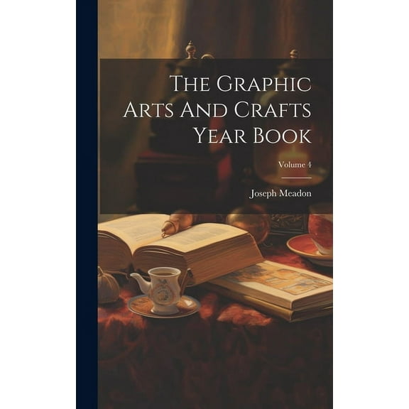 The Graphic Arts And Crafts Year Book; Volume 4 (Hardcover)