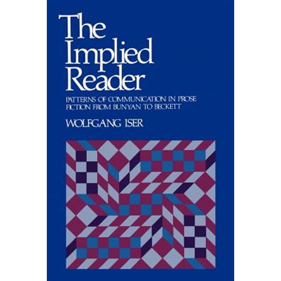 Pre-Owned The Implied Reader: Patterns of Communication in Prose Fiction from Bunyan to Beckett Paperback