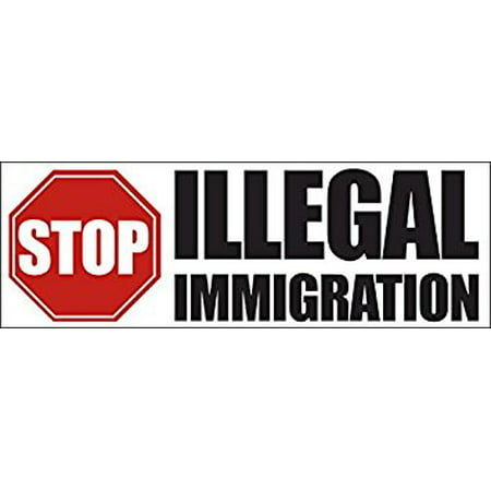 STOP Illegal Immigration Sticker Decal(border patrol no amnesty) Size: 3 x 8 (Best Way To Stop Illegal Immigration)