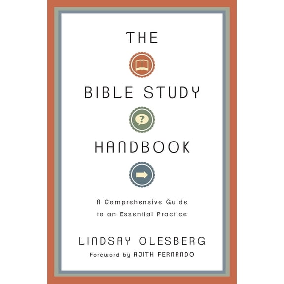 The Bible Study Handbook: A Comprehensive Guide to an Essential Practice, (Paperback)