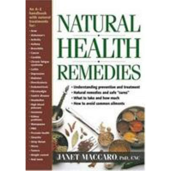 Pre-Owned Natural Health Remedies: An A-Z handbook with natural treatments (Paperback) 1591858976 9781591858973