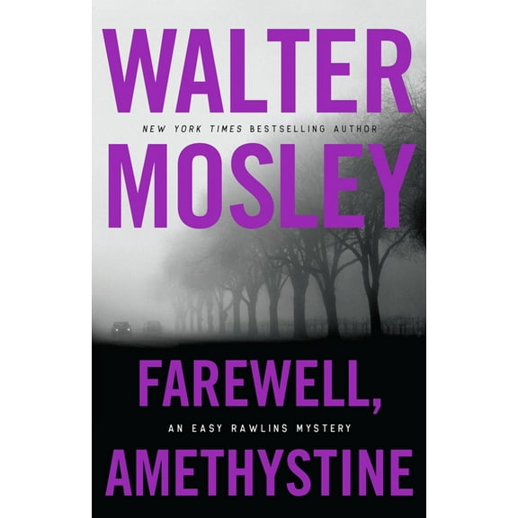 Farewell, Amethystine: An Easy Rawlins Mystery, Book 16, (Hardcover)