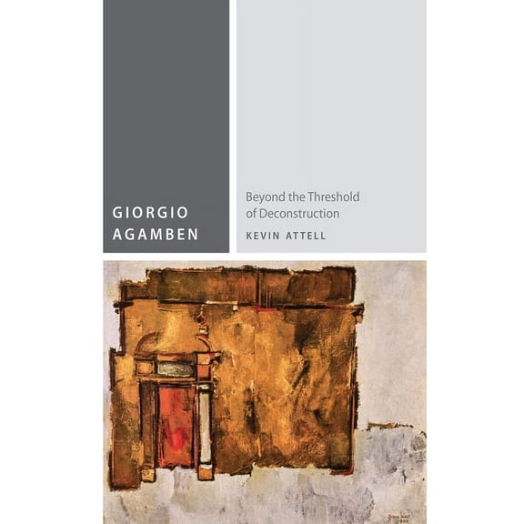 Commonalities: Giorgio Agamben: Beyond the Threshold of Deconstruction (Hardcover)