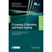 Lecture Notes of the Institute for Computer Sciences, Social: E-Learning, E-Education, and Online Training: Second International Conference, Eleot 2015, Novedrate, Italy, September 16-18, 2015, Revise