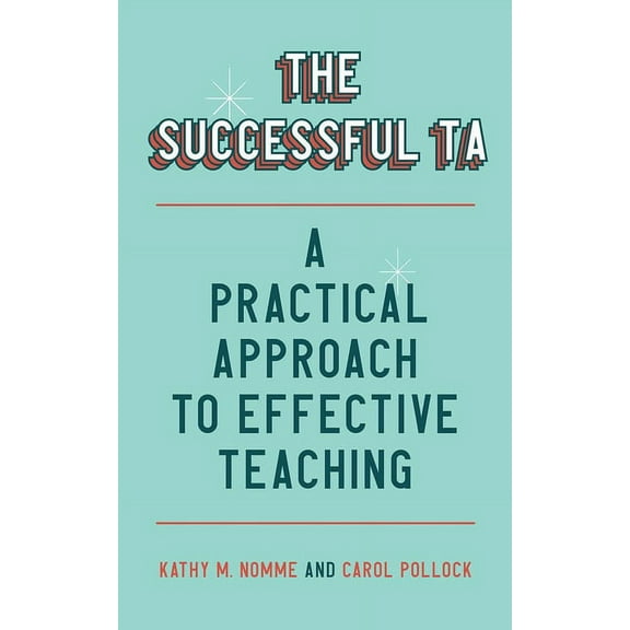 The Successful Ta: A Practical Approach to Effective Teaching, (Paperback)