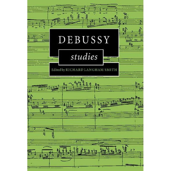 Cambridge Composer Studies Debussy Studies, (Paperback)