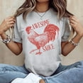 thumbnail image 2 of Awesome Sauce T-Shirt, Funny Chicken Rooster Trending Shirt Men's And Women's Graphic Tee 100% Cotton by TBun, Full Sizes S-5XL, 2 of 5