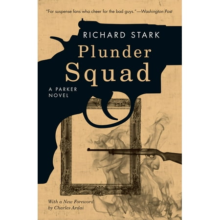 Plunder Squad : A Parker Novel