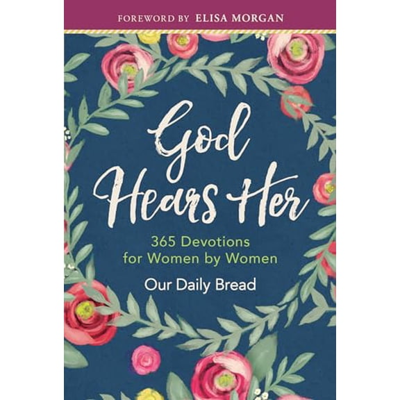 Pre-Owned God Hears Her: 365 Devotions for Women by Women by Our Daily Our Daily Bread Ministries (Hardcover)