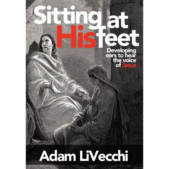 Sitting at His Feet, (Hardcover)