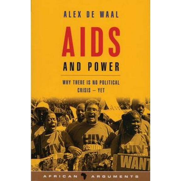 Pre-Owned AIDS and Power: Why There Is No Political Crisis - Yet (Paperback) 1842777076 9781842777077