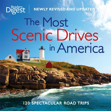 The most scenic drives in america, newly revised and updated : 120 spectacular road trips: (Best Scenic Drives In Arizona)