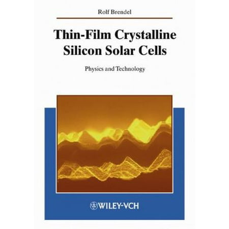 Thin-Film Crystalline Silicon Solar Cells: Physics and Technology