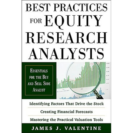 Best Practices for Equity Research Analysts: Essentials for Buy-Side and Sell-Side